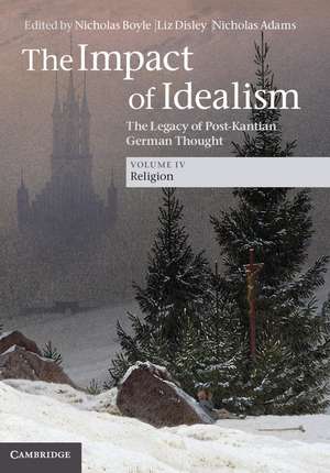 The Impact of Idealism: The Legacy of Post-Kantian German Thought de Nicholas Boyle