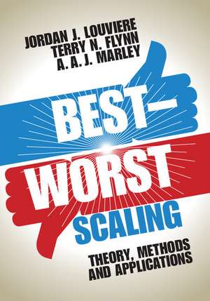 Best-Worst Scaling: Theory, Methods and Applications de Jordan J. Louviere