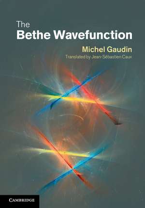 The Bethe Wavefunction de Michel Gaudin