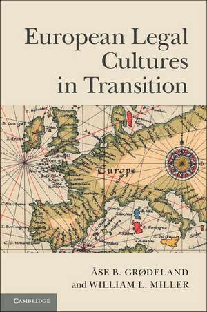 European Legal Cultures in Transition de Åse B. Grødeland