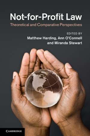 Not-for-Profit Law: Theoretical and Comparative Perspectives de Matthew Harding