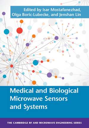 Medical and Biological Microwave Sensors and Systems de Isar Mostafanezhad