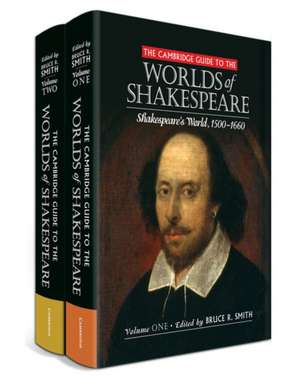 The Cambridge Guide to the Worlds of Shakespeare 2 Volume Hardback Set de Bruce R. Smith