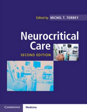 Neurocritical Care de Michel T. Torbey