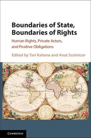 Boundaries of State, Boundaries of Rights: Human Rights, Private Actors, and Positive Obligations de Tsvi Kahana