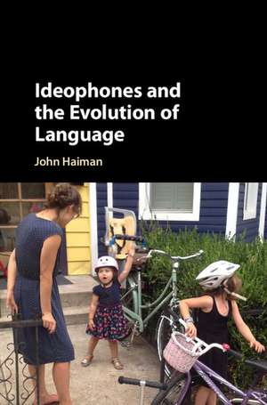 Ideophones and the Evolution of Language de John Haiman