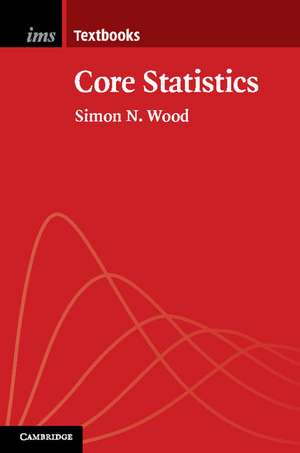 Core Statistics de Simon N. Wood