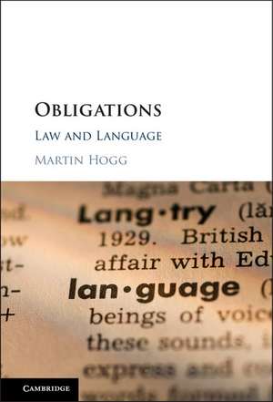 Obligations: Law and Language de Martin Hogg