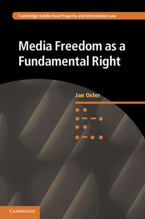 Media Freedom as a Fundamental Right de Jan Oster