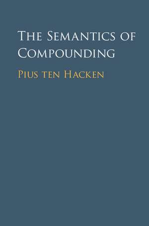 The Semantics of Compounding de Pius ten Hacken