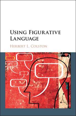 Using Figurative Language de Herbert L. Colston