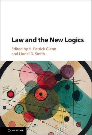 Law and the New Logics de H. Patrick Glenn