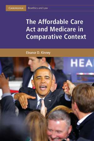 The Affordable Care Act and Medicare in Comparative Context de Eleanor D. Kinney