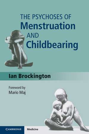 The Psychoses of Menstruation and Childbearing de Ian Brockington