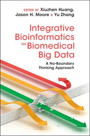 Integrative Bioinformatics for Biomedical Big Data: A No-Boundary Thinking Approach de Xiuzhen Huang