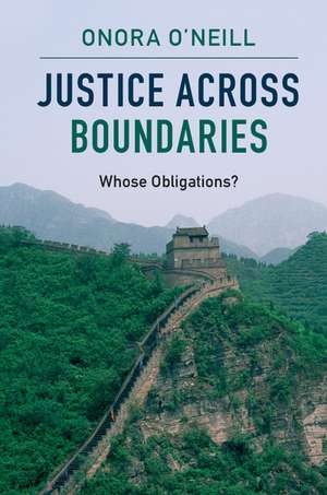 Justice across Boundaries: Whose Obligations? de Onora O'Neill