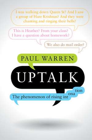 Uptalk: The Phenomenon of Rising Intonation de Paul Warren