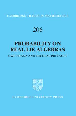 Probability on Real Lie Algebras de Uwe Franz