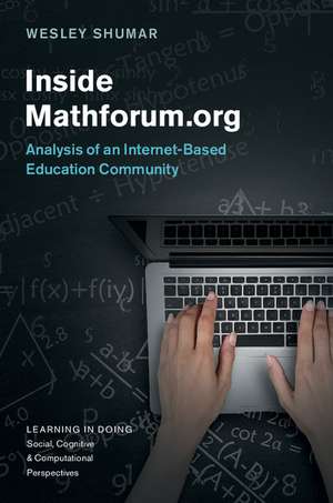 Inside Mathforum.org: Analysis of an Internet-Based Education Community de Wesley Shumar