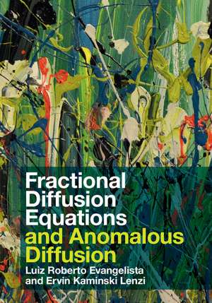 Fractional Diffusion Equations and Anomalous Diffusion de Luiz Roberto Evangelista