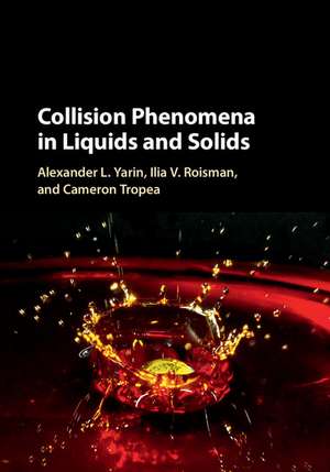 Collision Phenomena in Liquids and Solids de Alexander L. Yarin