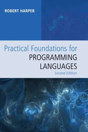 Practical Foundations for Programming Languages de Robert Harper