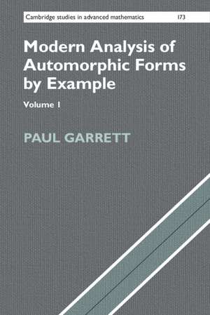 Modern Analysis of Automorphic Forms By Example de Paul Garrett