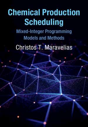 Chemical Production Scheduling: Mixed-Integer Programming Models and Methods de Christos T. Maravelias