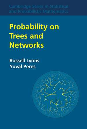 Probability on Trees and Networks de Russell Lyons