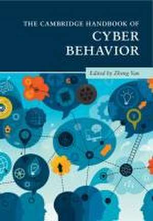 The Cambridge Handbook of Cyber Behavior 2 Volume Hardback Set de Zheng Yan