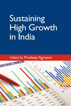 Sustaining High Growth in India de Pradeep Agrawal