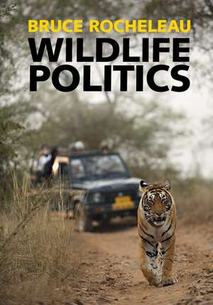 Wildlife Politics de Bruce Rocheleau