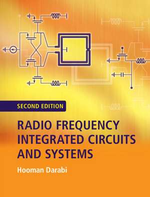 Radio Frequency Integrated Circuits and Systems de Hooman Darabi