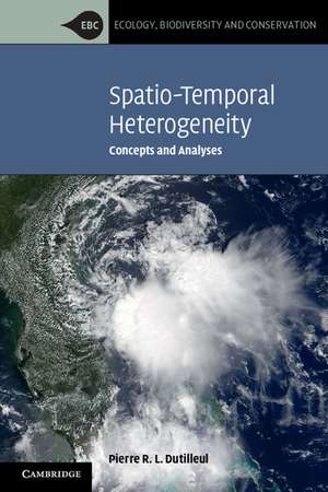 Spatio-Temporal Heterogeneity: Concepts and Analyses de Pierre R. L. Dutilleul