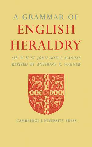 A Grammar of English Heraldry de W. H. St. John Hope