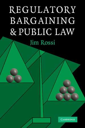 Regulatory Bargaining and Public Law de Jim Rossi