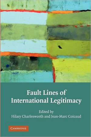 Fault Lines of International Legitimacy de Hilary Charlesworth