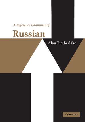 A Reference Grammar of Russian de Alan Timberlake