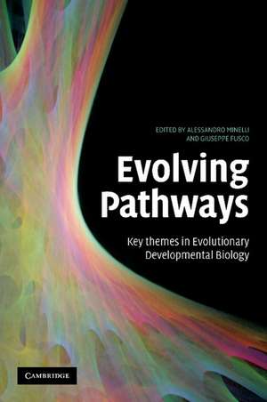 Evolving Pathways: Key Themes in Evolutionary Developmental Biology de Alessandro Minelli