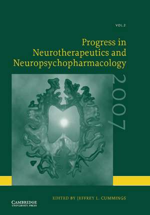 Progress in Neurotherapeutics and Neuropsychopharmacology: Volume 2, 2007 de Jeffrey L. Cummings