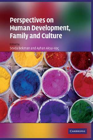 Perspectives on Human Development, Family, and Culture de Sevda Bekman