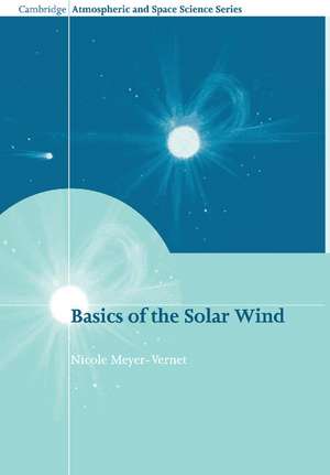 Basics of the Solar Wind de Nicole Meyer-Vernet