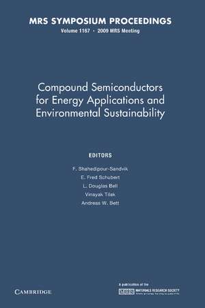 Compound Semiconductors for Energy Applications and Environmental Sustainability: Volume 1167 de F. Shahedipour-Sandvik