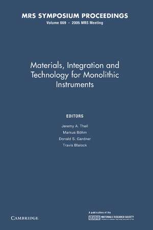 Materials, Integration and Technology for Monolithic Instruments de Jeremy A. Theil