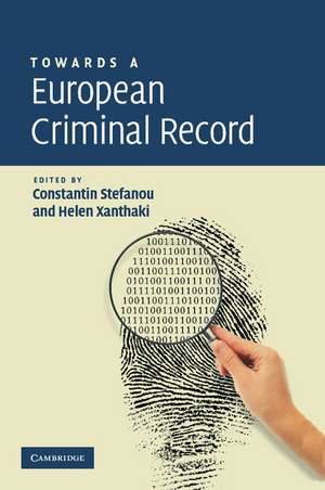 Towards a European Criminal Record de Constantin Stefanou