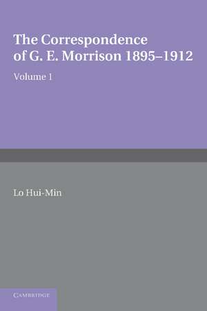 The Correspondence of G. E. Morrison 1895–12 de Hui-Min Lin