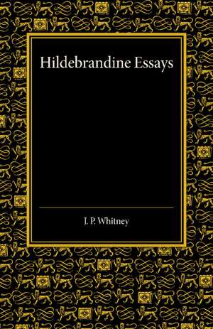 Hildebrandine Essays de J. P. Whitney