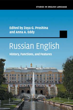 Russian English: History, Functions, and Features de Zoya G. Proshina