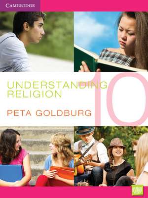 Understanding Religion Year 10 de Peta Goldburg