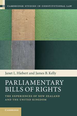 Parliamentary Bills of Rights: The Experiences of New Zealand and the United Kingdom de Janet L. Hiebert